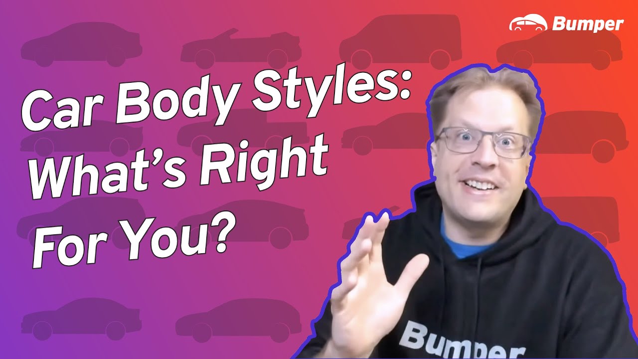 Car Body Styles: What's Right for You?