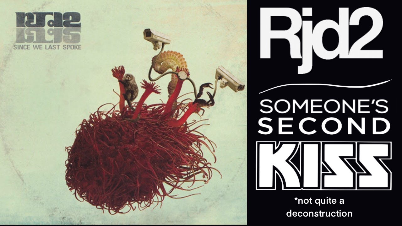 RJD2 - Someone's Second Kiss (*not quite a deconstruction)