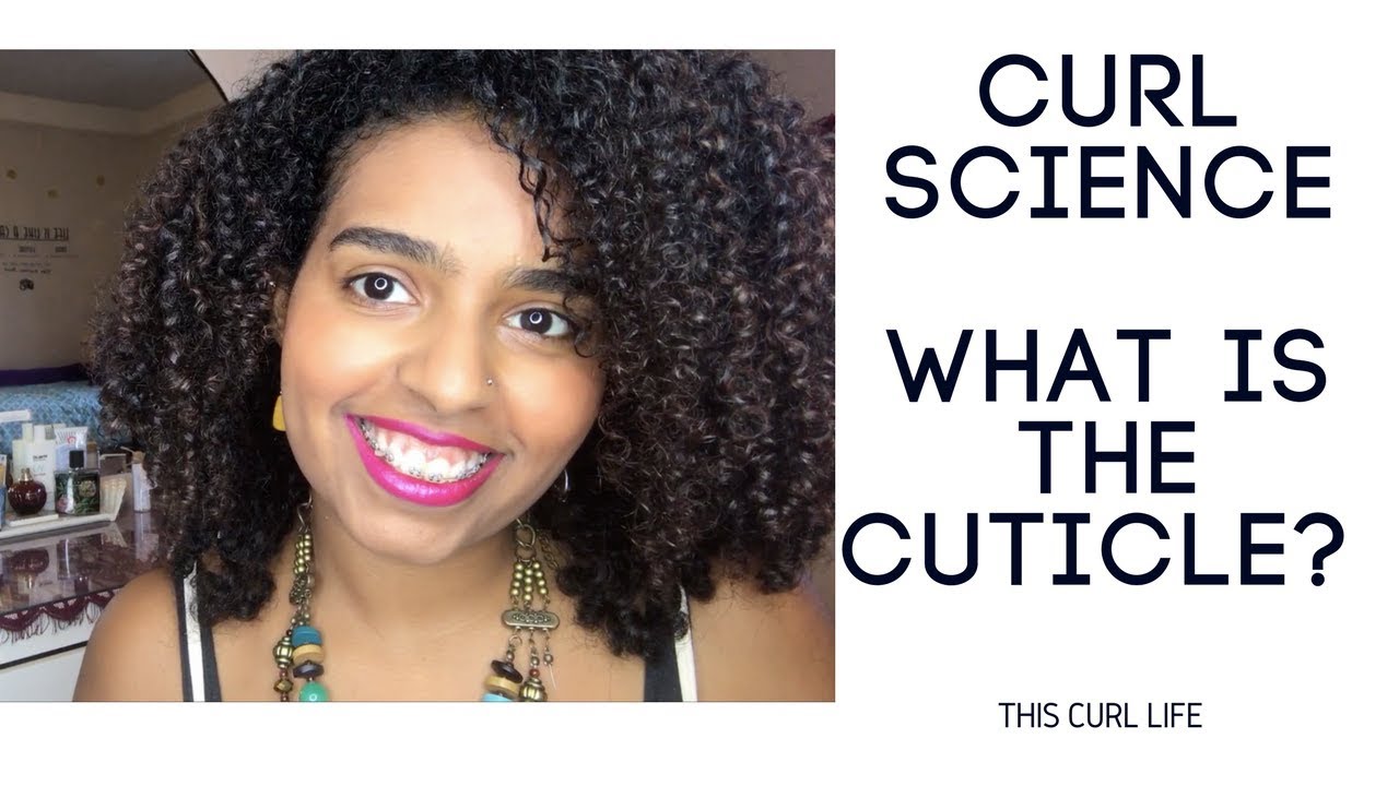 Curl Science: The Cuticle Layer