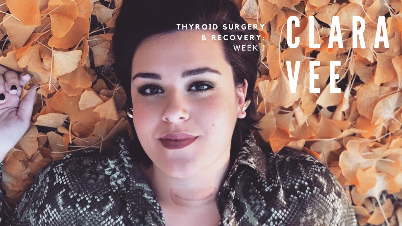 Thyroid Surgery & Recovery: Part 1