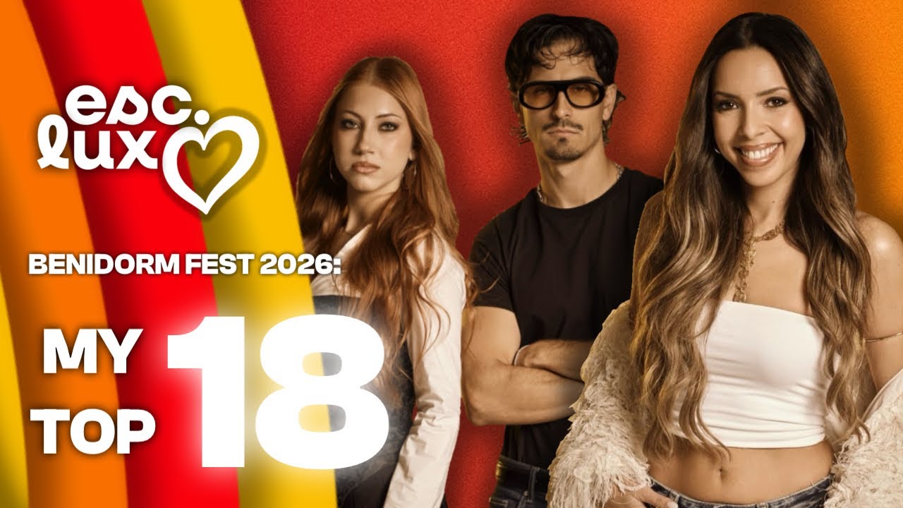 🇪🇸 Benidorm Fest 2026: My Top 18!