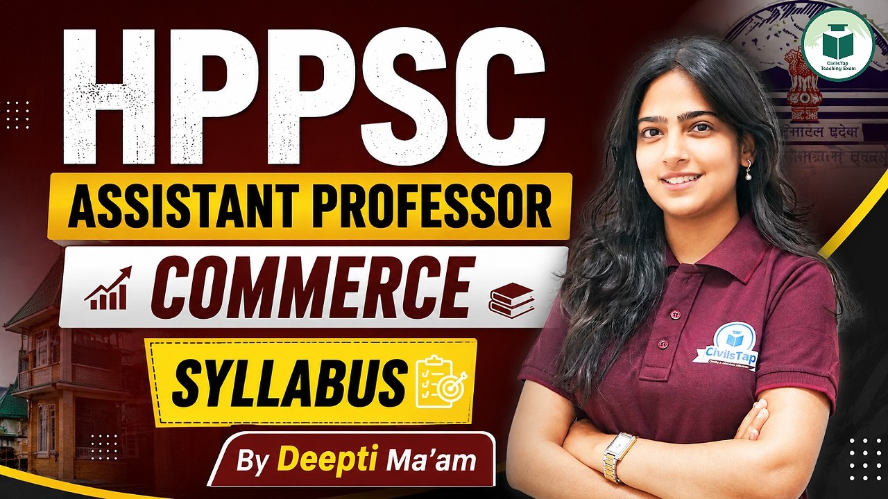 HPPSC Assistant Professor Commerce 2026 | Complete Syllabus Analysis | By Deepti Ma'am | CivilsTap