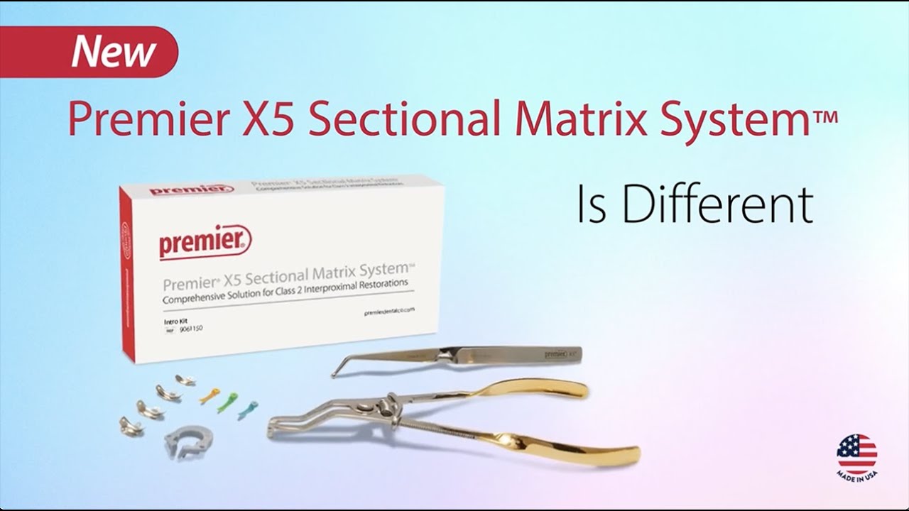 NEW! Premier X5 Sectional Matrix System™  Step by Step Video