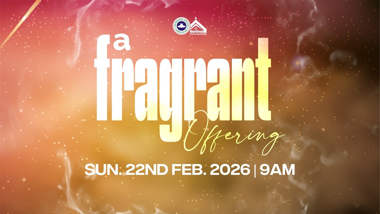 A Fragnant Offering || Worship Service || True Love || 22 Feb 2026