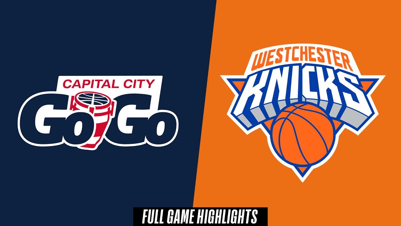 Capital City Go-Go vs. Westchester Knicks - Game Highlights