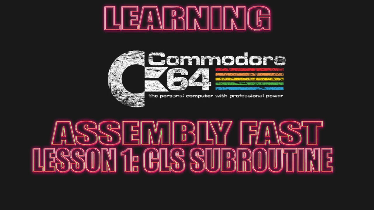 C64 Assembly lesson 1: Writing Clear Screen Sub routine
