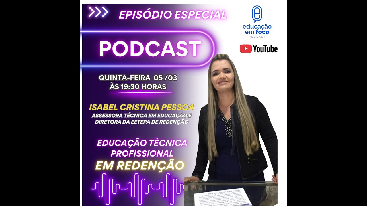 Educação em foco (  Isabel Cristina Pessoa, diretora da EETEPA de Redenção - PA) #004