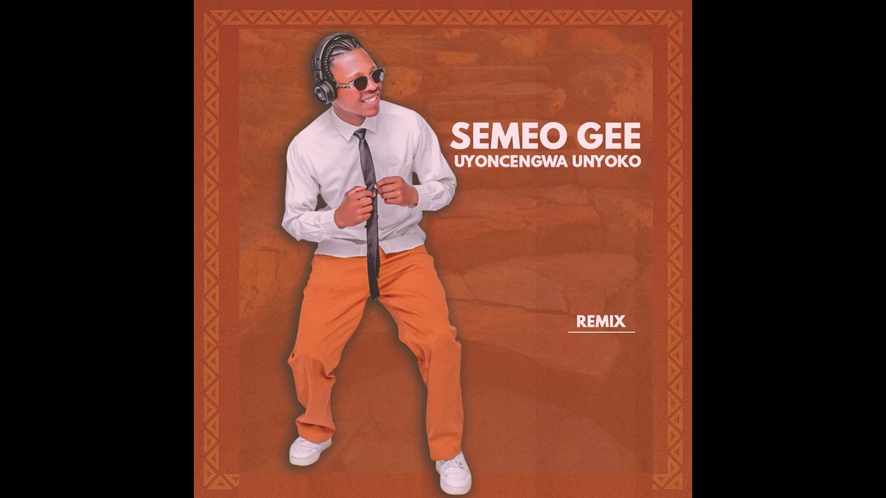 Semeo Gee - Uyoncengwa Unyoko Remix | #umafikizolo #remix #uyoncengwaunyoko