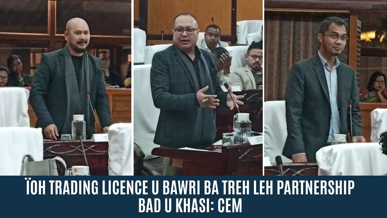 ÏOH TRADING LICENCE U BAWRI BA TREH LEH PARTNERSHIP BAD U KHASI: CEM