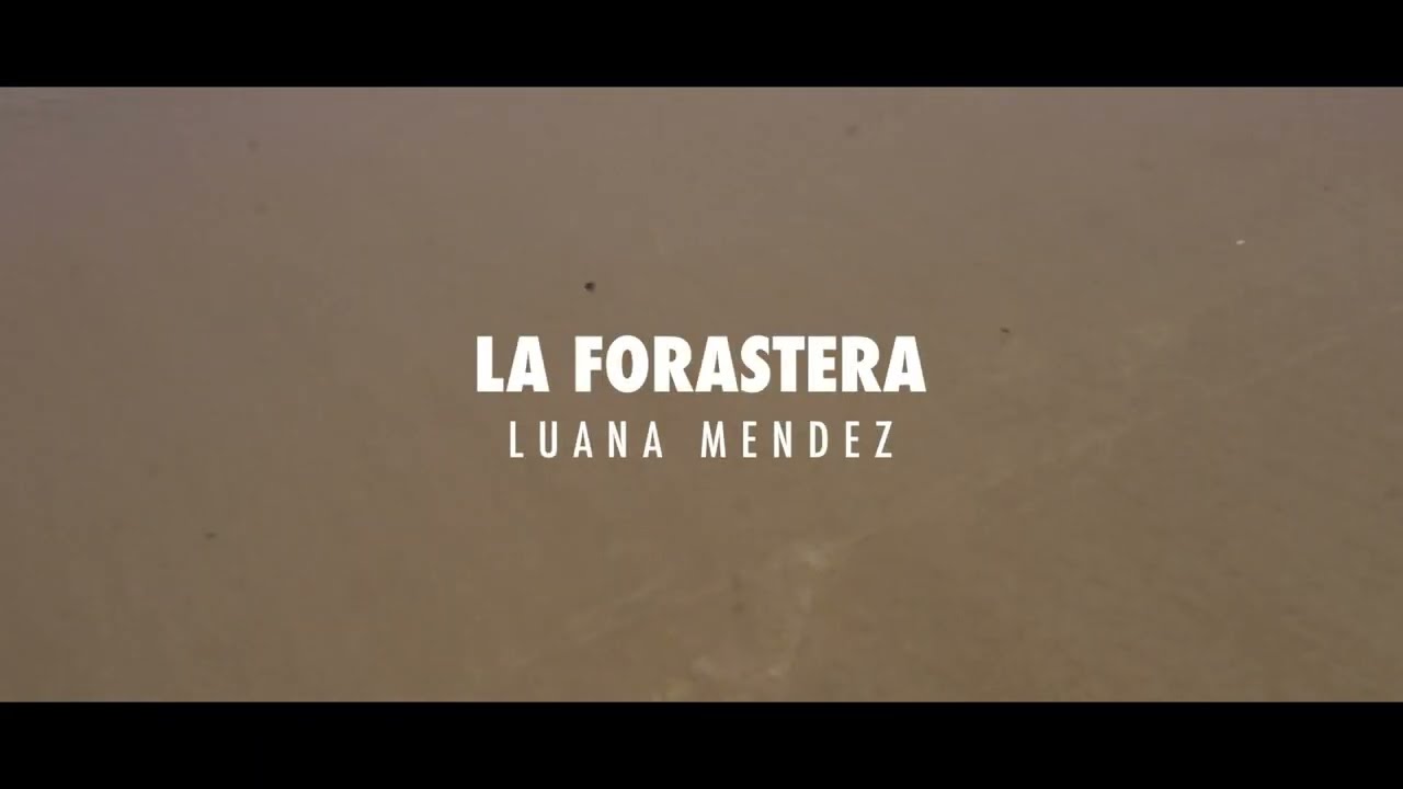 La Forastera - Luana Mendez