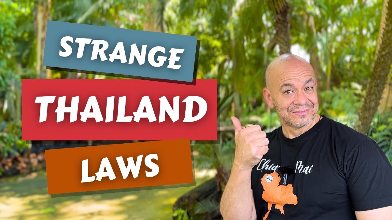 Thailand Laws: Strange Things to get arrested for in Thailand