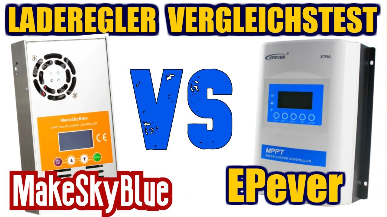 MakeSkyBlue vs EPever Solar Laderegler Test für Solaranlage, Balkonkraftwerk mit Stromspeicher