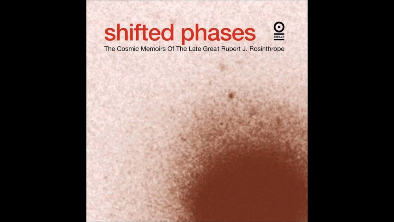 Shifted Phases &lrm;- The Cosmic Memoirs Of The Late Great Rupert J. Rosinthrope