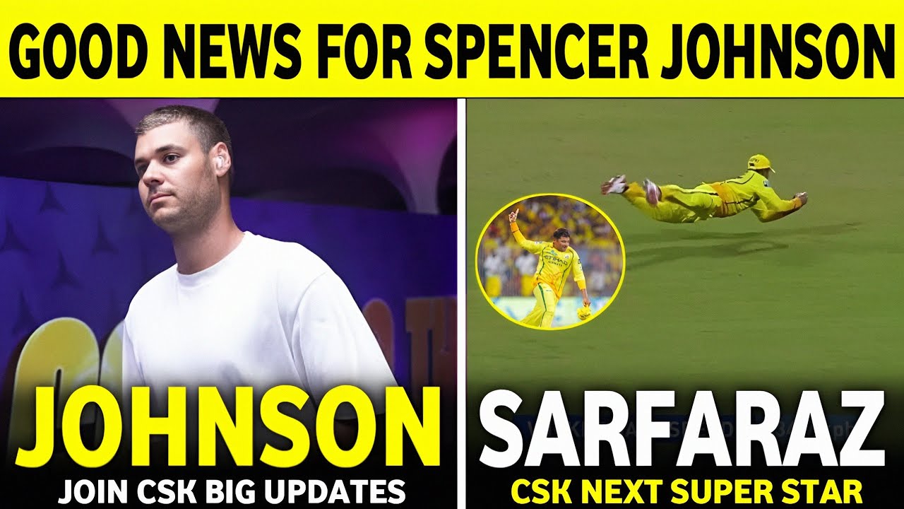 IPL 2026 : Spencer Johnson Join Csk Big Updates | CSK News Today | IPL News ||