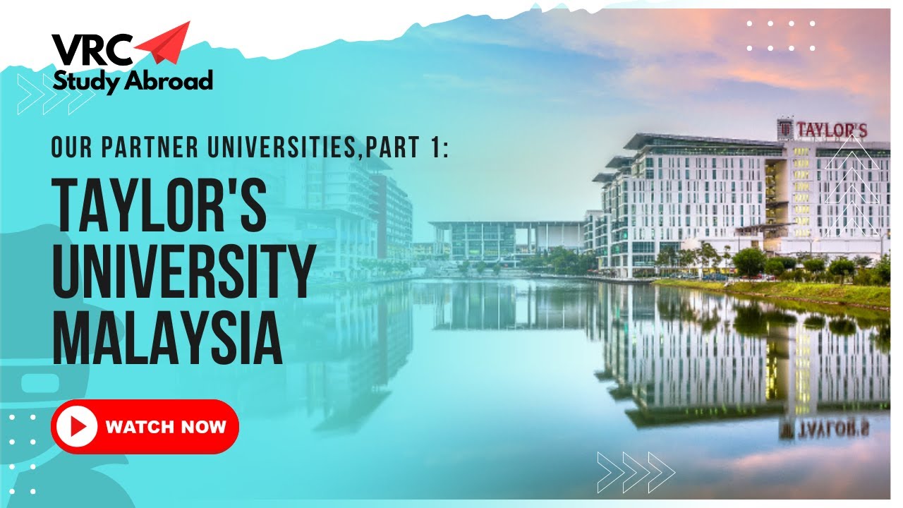 Introducing Our Partner Universities , Part 1: Taylor's University Malaysia