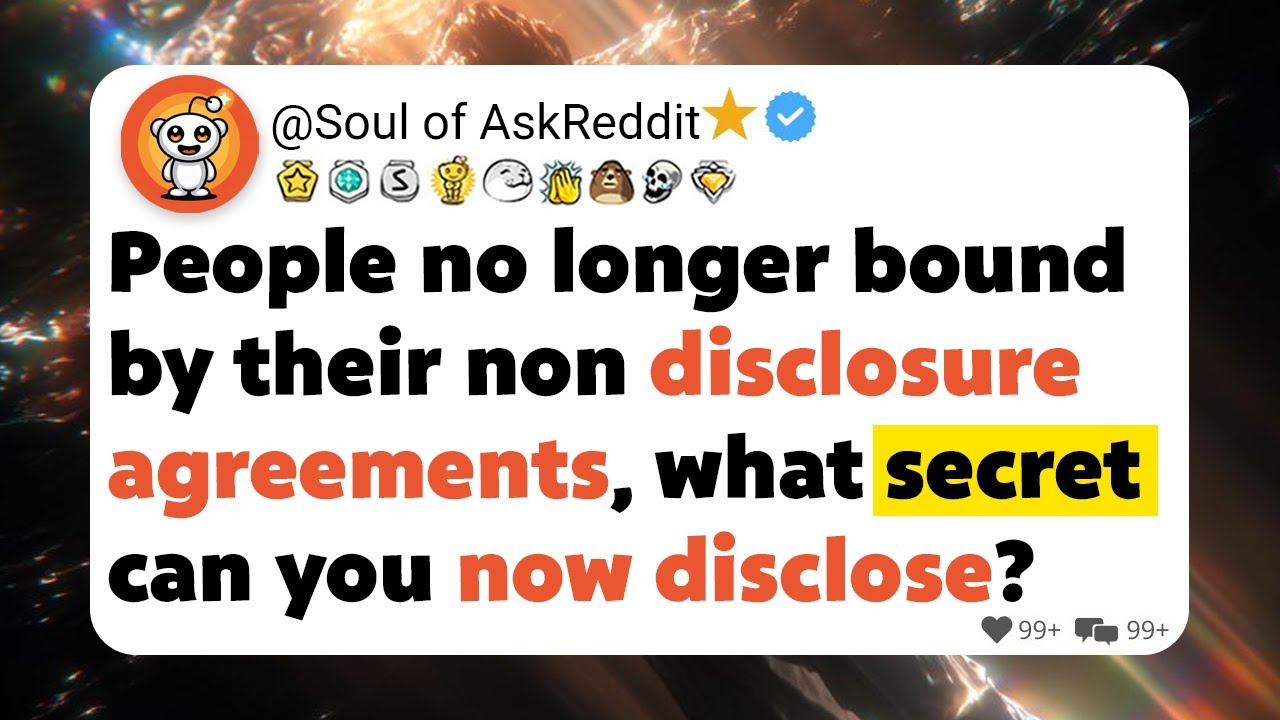People no longer bound by their non disclosure agreements, what secret can you now disclose?