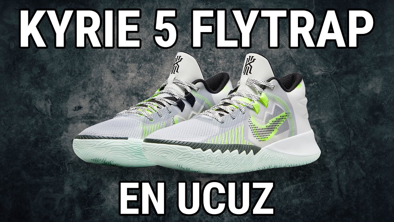 EN UCUZ NIKE AYAKKABISI | KYRIE 5 FLYTRAP İNCELEMESİ