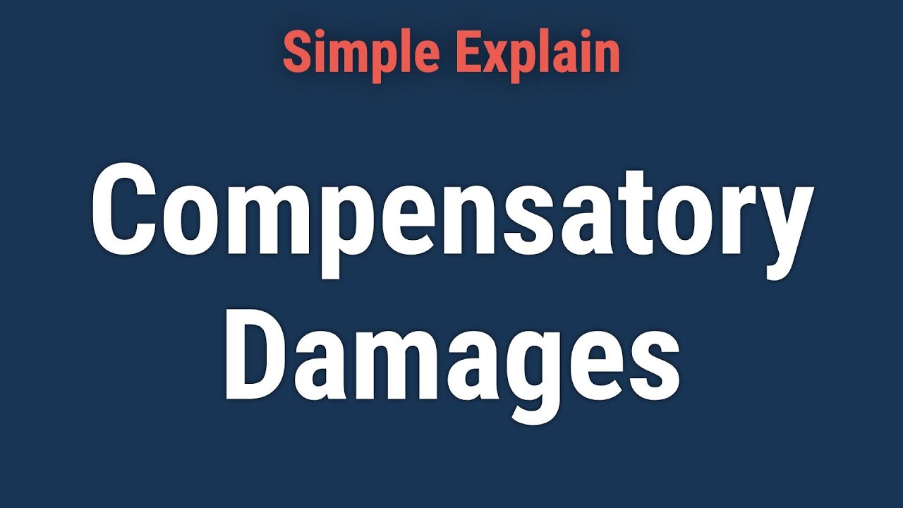 What Are Compensatory Damages? Definition, Types, and Examples