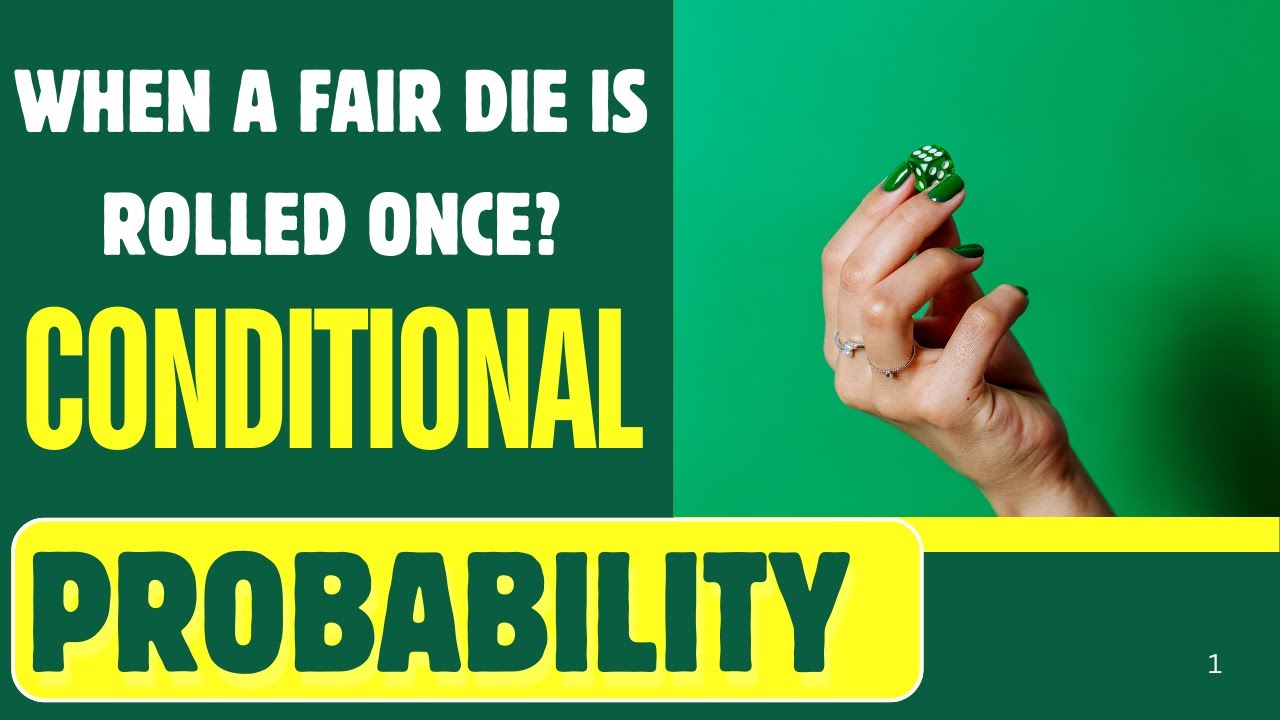 Conditional Probability: A Die Roll Example