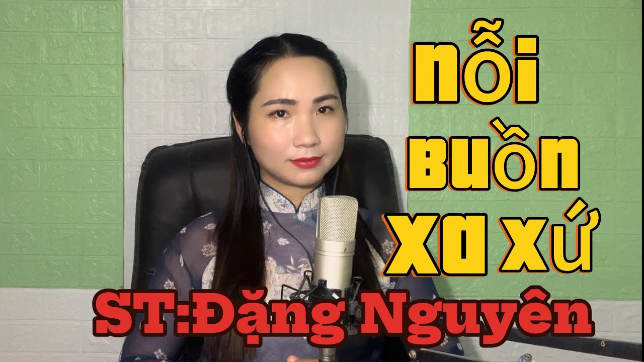 Nỗi Buồn Xa Xứ-ST:Đặng Nguyên -Dân Ca Huế