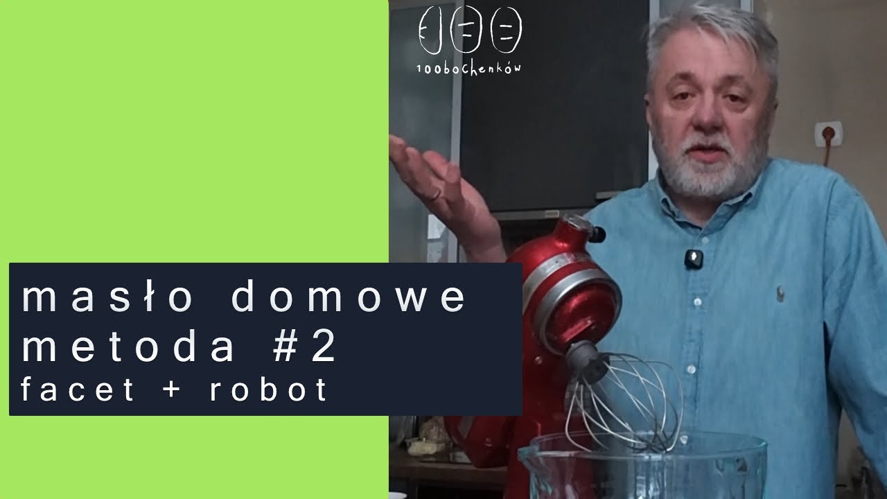 Domowe masło - metoda #2 FACET + ROBOT:) #100bochenkow #masło #domowemaslo #kitchenaid