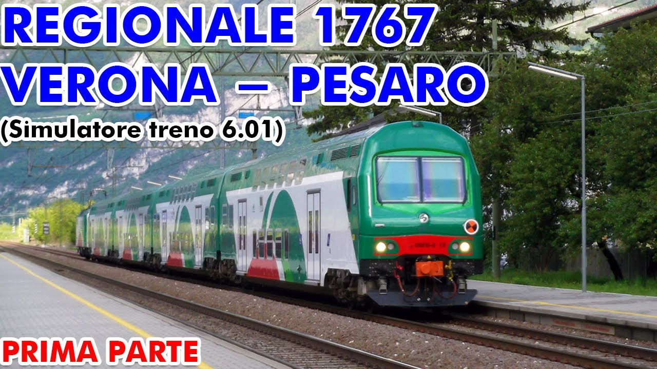 R1767 VERONA - PESARO (Prima Parte) - Simulatore Treno 6.01