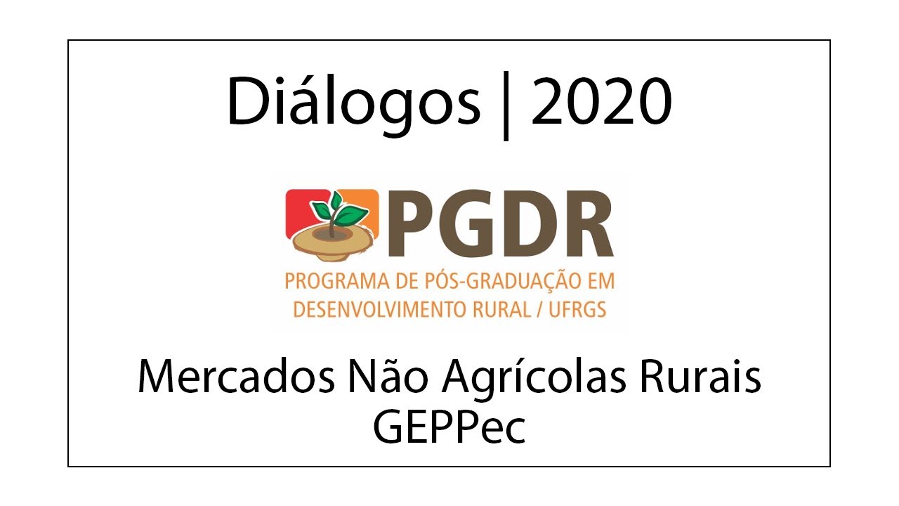 Di&aacute;logos PGDR 2020 - Mercados N&atilde;o Agr&iacute;colas Rurais | GEPPec