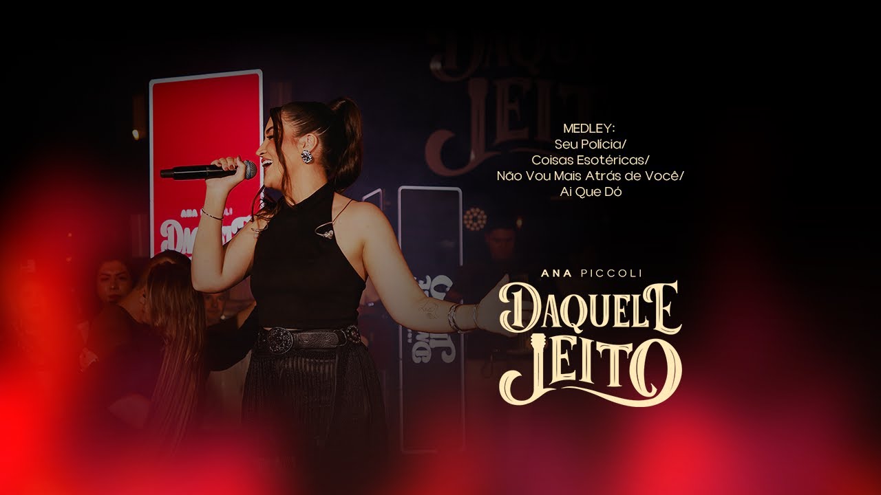Ana Piccoli - Seu Polícia/Coisas Esotéricas/Não Vou Mais Atrás de Você/Ai Que Dó (Daquele Jeito)
