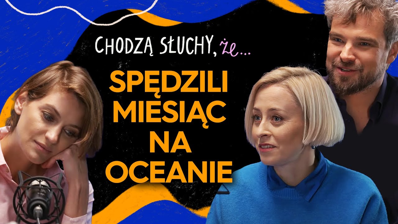 MIESIĄC NA OCEANIE. Jak gwiazdy zmieniły swoje życie? || CHODZĄ SŁUCHY podcast