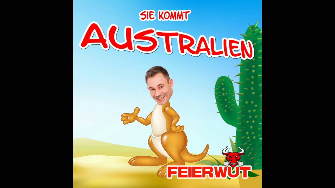Feierwut - Sie kommt Australien