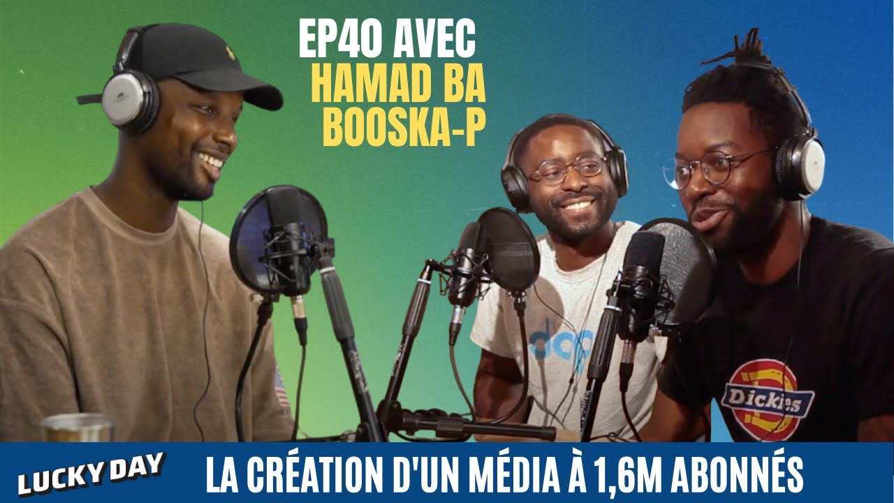 EP40 (Pt1/6) Comment on a cr&eacute;&eacute; le media  @Booskap91 ,  avec Hamad Ba.