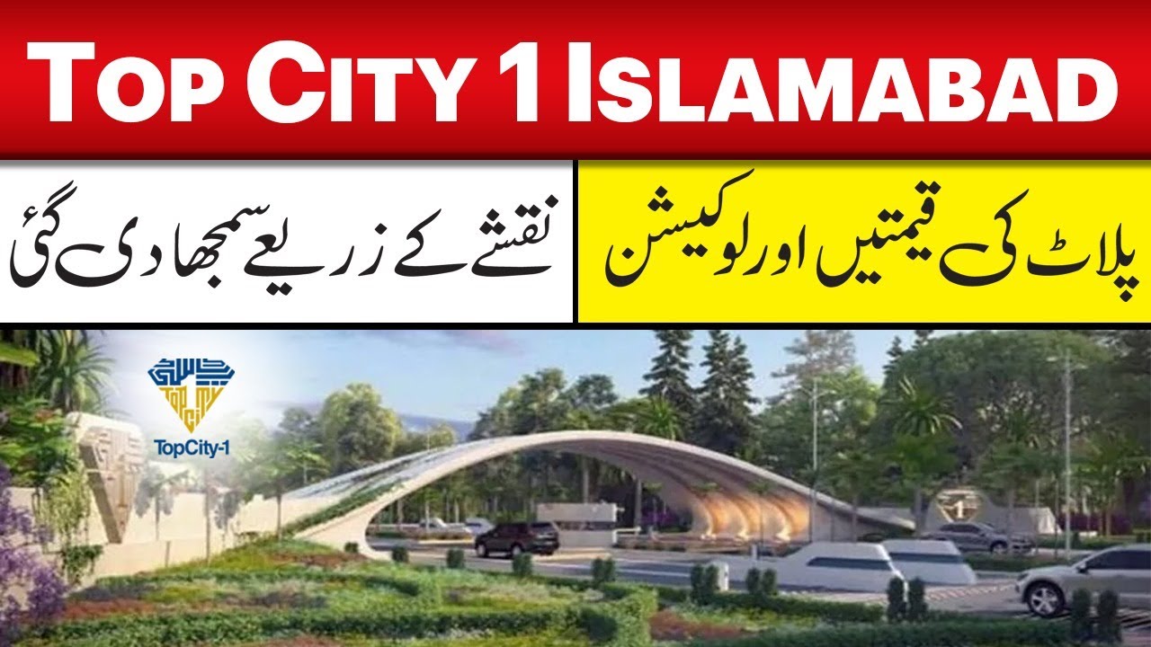 Top City 1 Islamabad | Plots on Installment | Prices, Exact Location on Google Map, Complete Details
