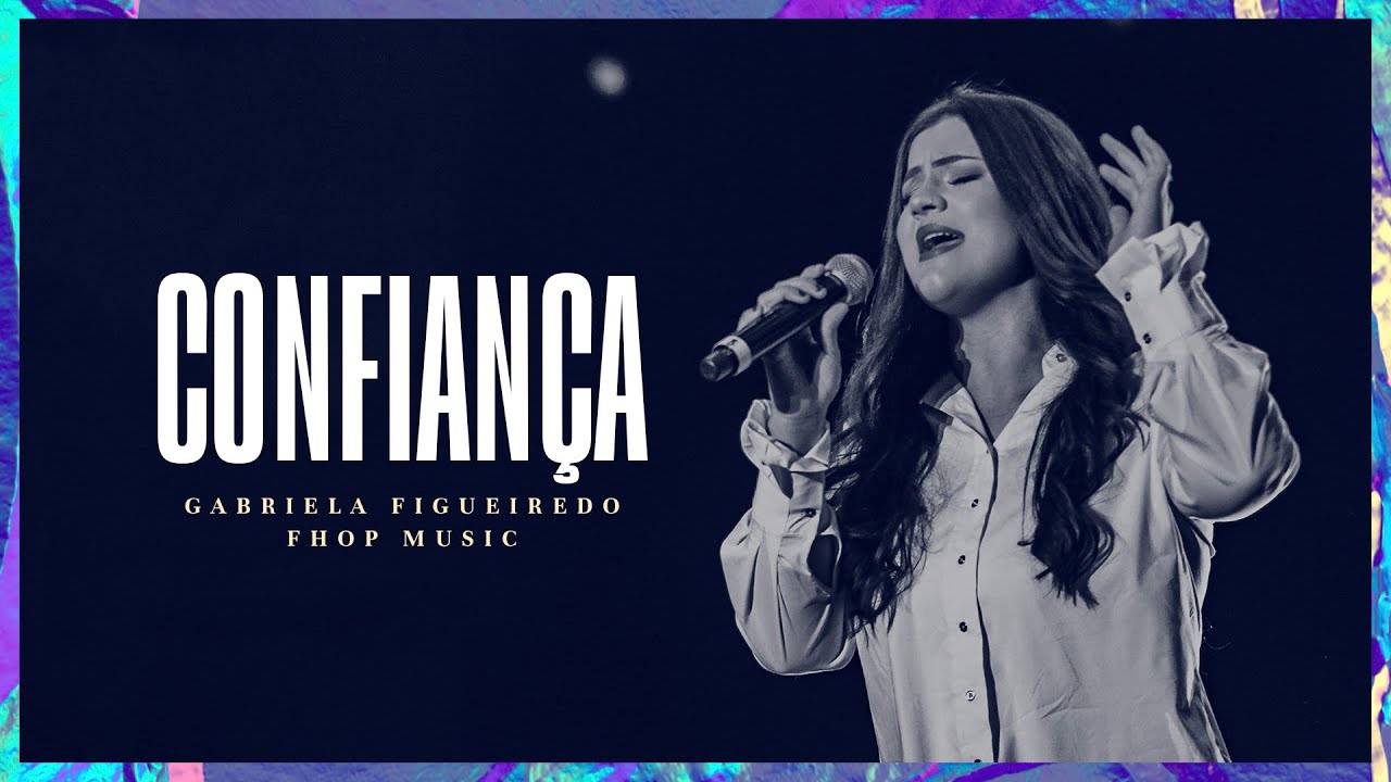 CONFIAN&Ccedil;A (Ao Vivo) | Gabriela Figueiredo | fhop music