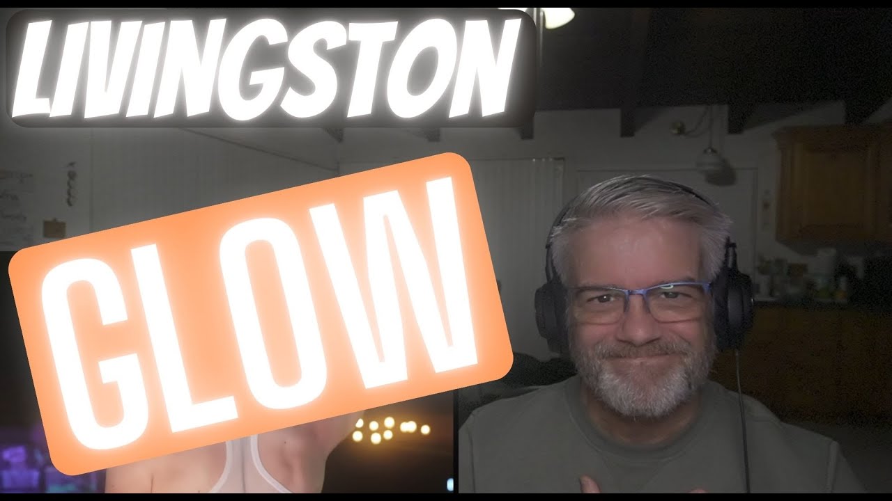 Livingston - Glow - Reaction - Being There For Each Other
