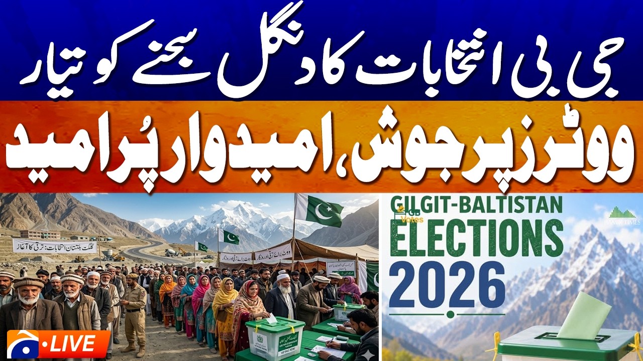 Live: GB Election Contest Ready to Begin, Voters Excited and Candidates Optimistic - Geo News
