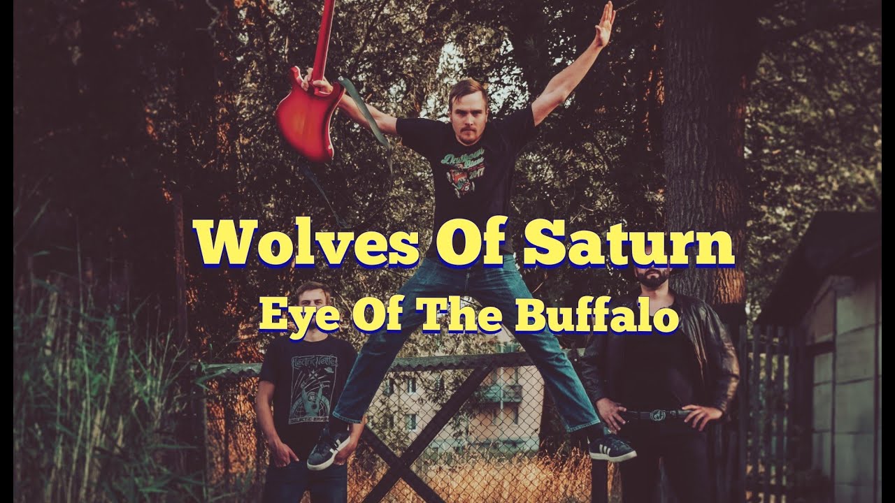 WOLVES OF SATURN - EYE OF THE BUFFALO