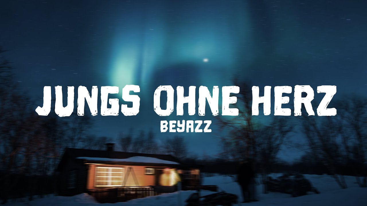 Beyazz - Jungs ohne Herz (Lyrics)