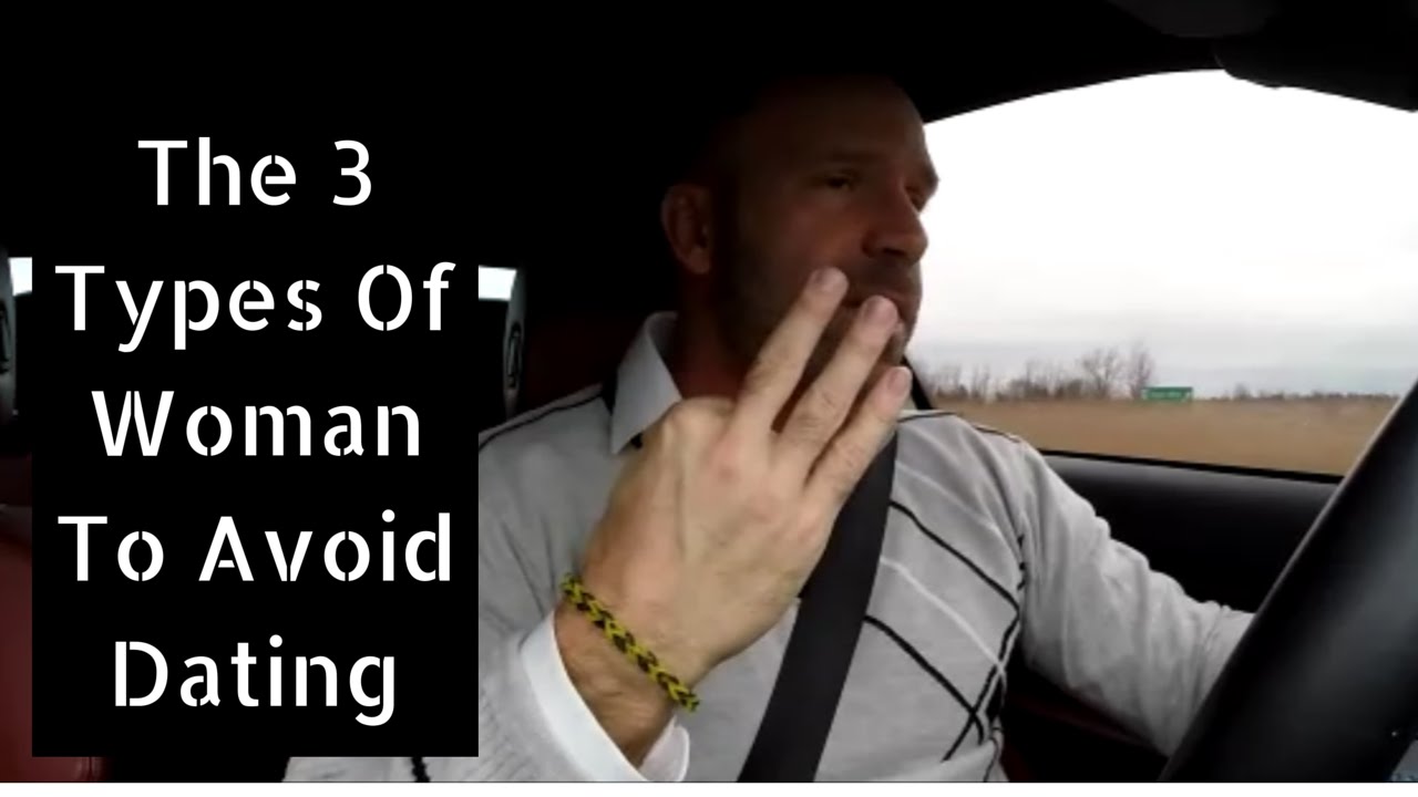 3 Women Men Should Avoid Dating or Marrying