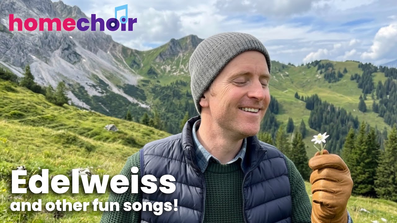 Edelweiss and other fun songs with Homechoir Fun Friday