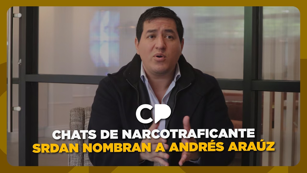 Chats de narcotraficante Srdan nombran a Andr&eacute;s Ara&uacute;z