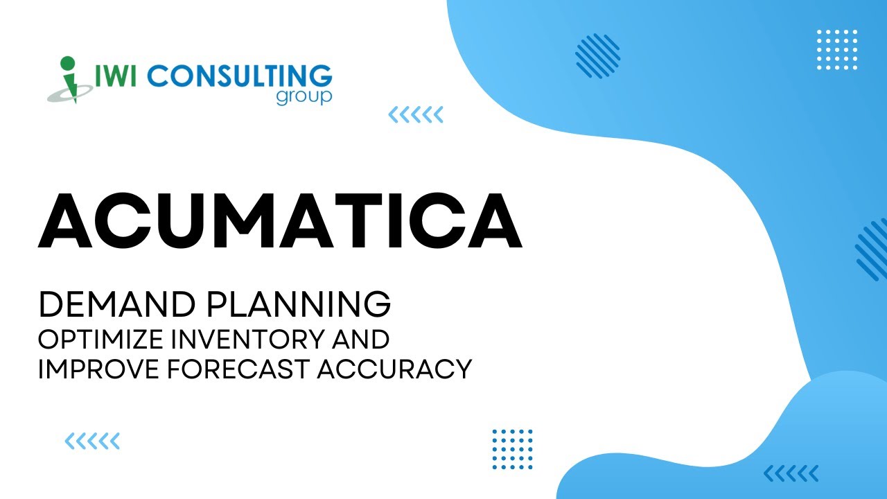 Acumatica Demand Planning &ndash; Optimize Inventory and Improve Forecast Accuracy