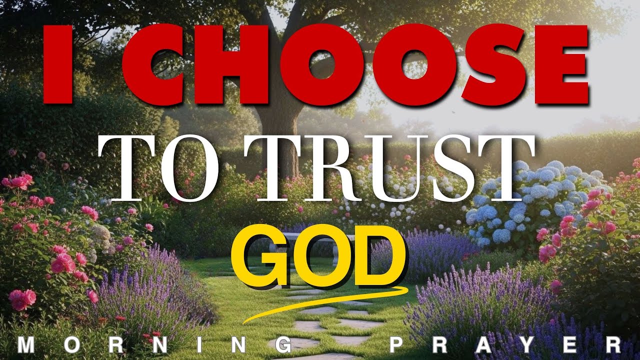 Lord, Help Me Trust You When My Faith Feels Weak | Morning Prayer