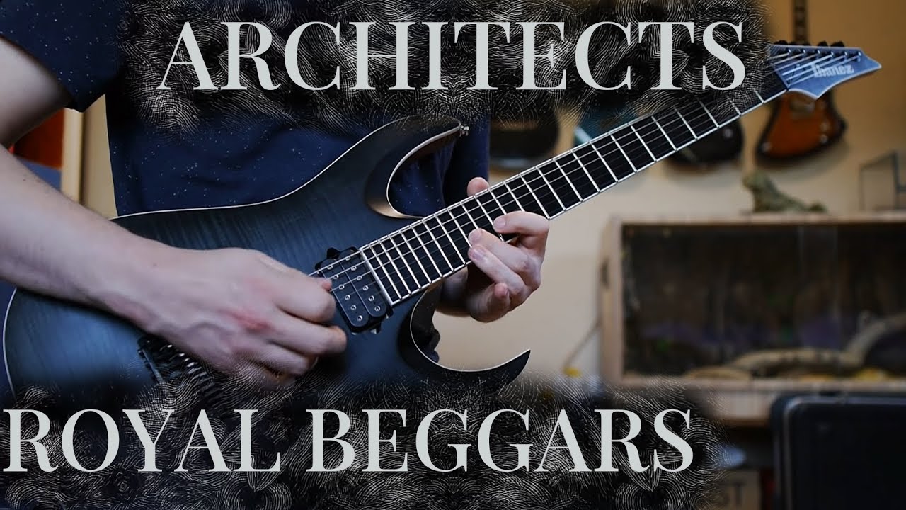 ARCHITECTS - Royal Beggars FULL GUITAR COVER
