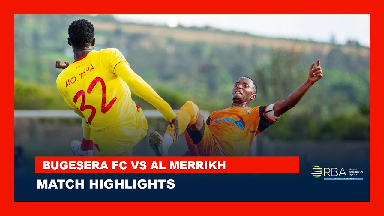 Highlights: Bugesera FC 1-0 Al Merrikh | Rwanda Premier League
