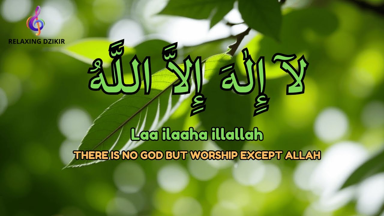 Daily Dzikir Calm LAILAHAILLALLAH for Inner Peace