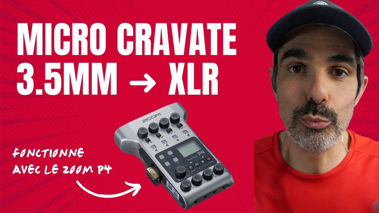 Brancher un micro mini jack 3.5 en XLR (Zoom Podtrak P4 + Rode SmartLav+ Rode VXLR+)