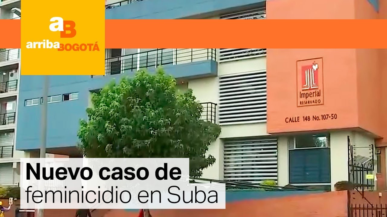 Una mujer fue asesinada por su pareja en medio de una ri&ntilde;a en Suba | CityTv