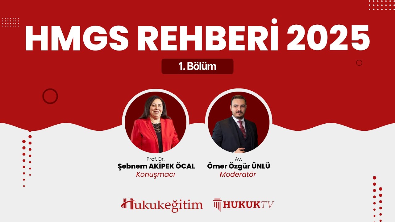 HMGS Rehberi 2025 | 1. Bölüm - Prof. Dr. Şebnem AKİPEK ÖCAL