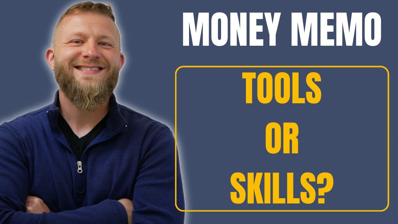 Money Memo #5: Skills vs Tools