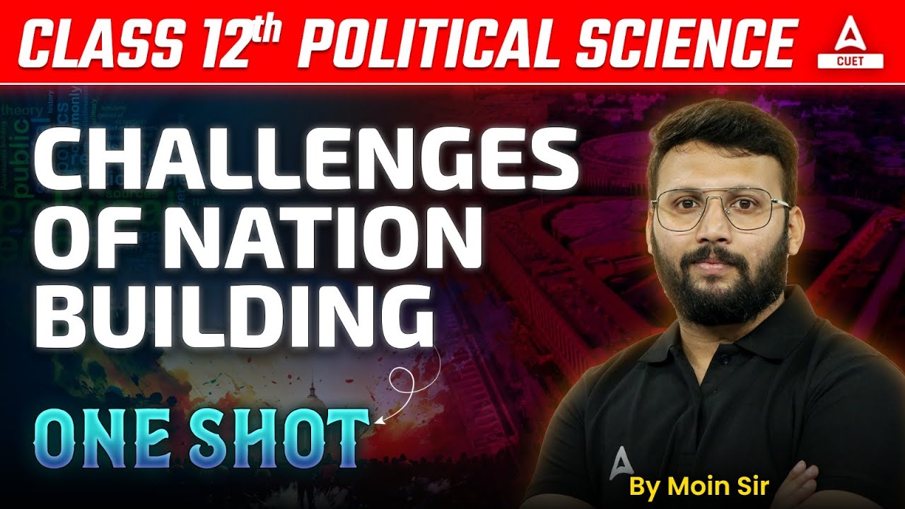 𝗖𝗵𝗮𝗹𝗹𝗲𝗻𝗴𝗲𝘀 𝗼𝗳 𝗡𝗮𝘁𝗶𝗼𝗻 𝗕𝘂𝗶𝗹𝗱𝗶𝗻𝗴 𝗢𝗻𝗲 𝗦𝗵𝗼𝘁 | Class 12 Political Science Chapter 1